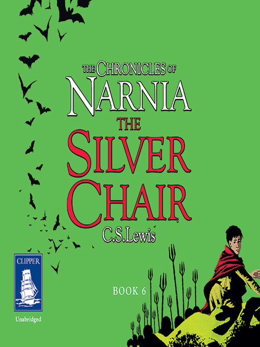 Title details for The Silver Chair by C.S. Lewis - Available
